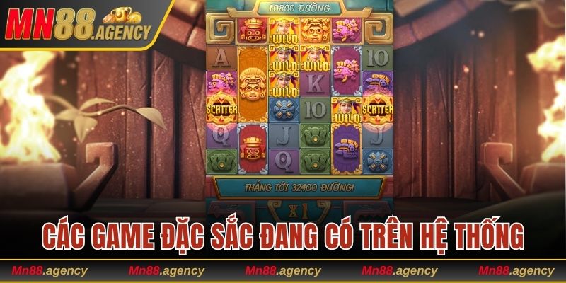 Các game đặc sắc đang có trên hệ thống