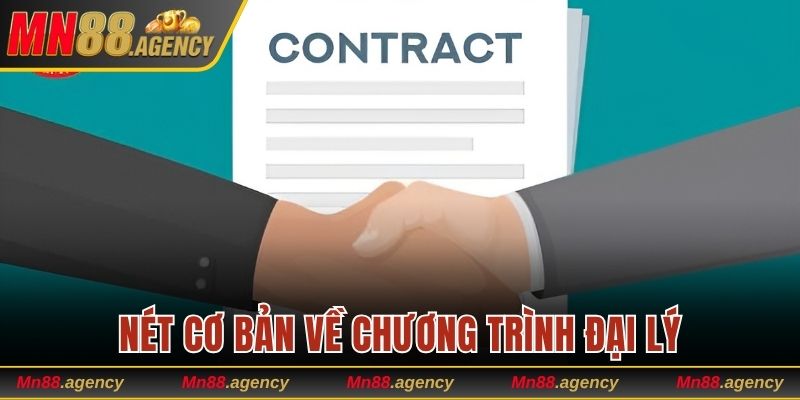 Vài nét cơ bản về chương trình đại lý MN88 